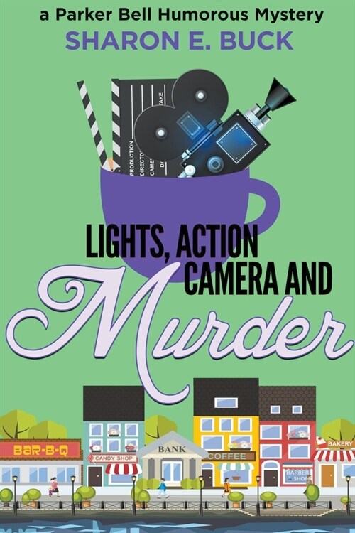 Lights, Action, Camera and Murder (Paperback)