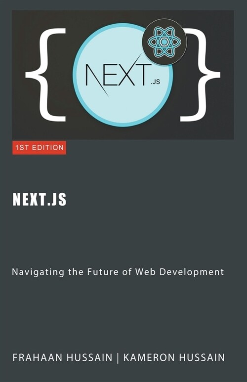 Next.js: Navigating the Future of Web Development (Paperback)