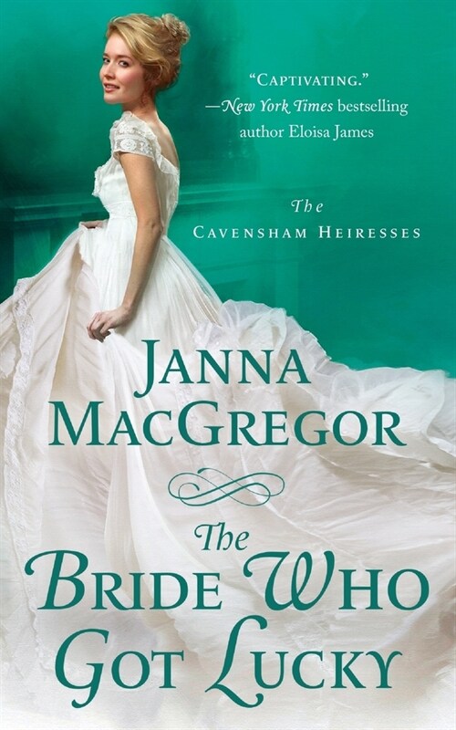 The Bride Who Got Lucky: The Cavensham Heiresses (Paperback)