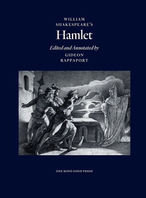 William Shakespeares Hamlet, Edited and Annotated by Gideon Rappaport (Hardcover)
