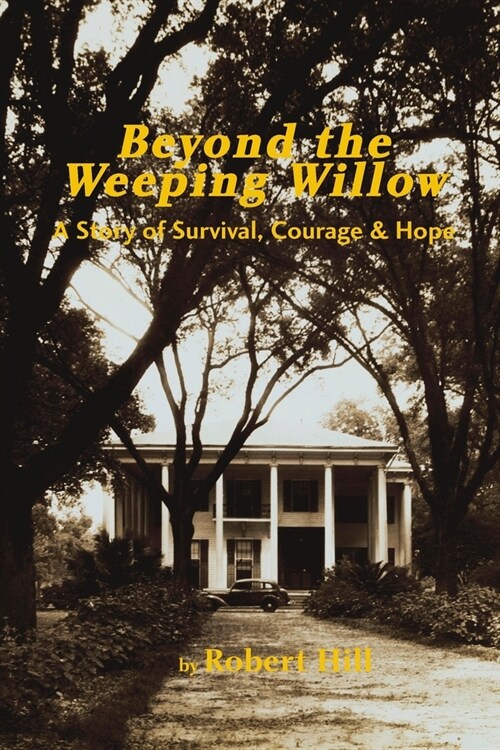 Beyond the Weeping Willow (Paperback)