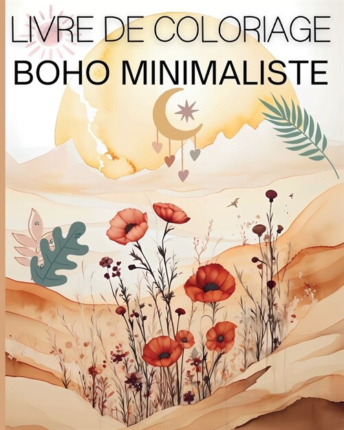 Livre De Coloriage Boho Minimaliste: Incroyables illustrations simples ?colorier pour adultes et adolescents (Paperback)
