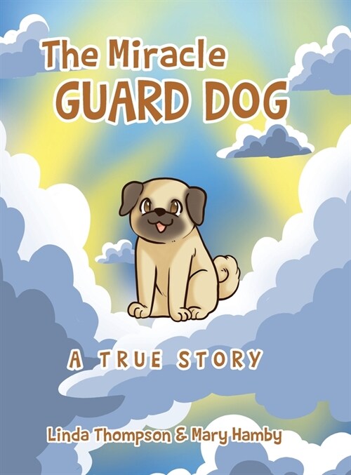 The Miracle Guard Dog (Hardcover)