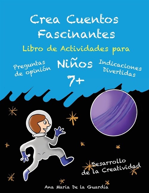 Crea Cuentos Fascinantes: Libro de Actividades para ni?s 7+ (Paperback)