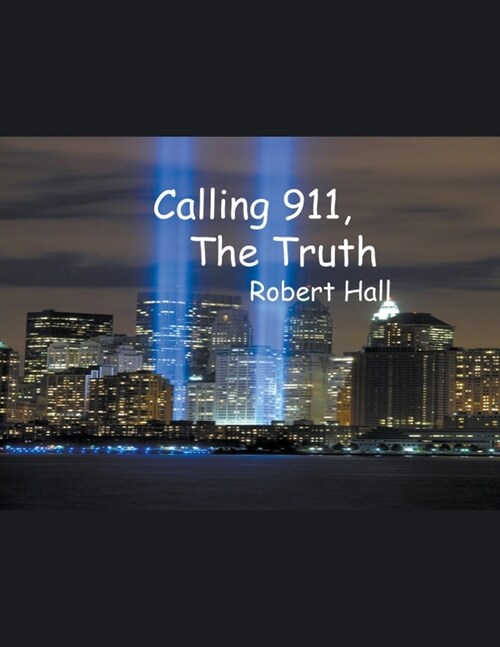 Calling 911, The Truth (Paperback)