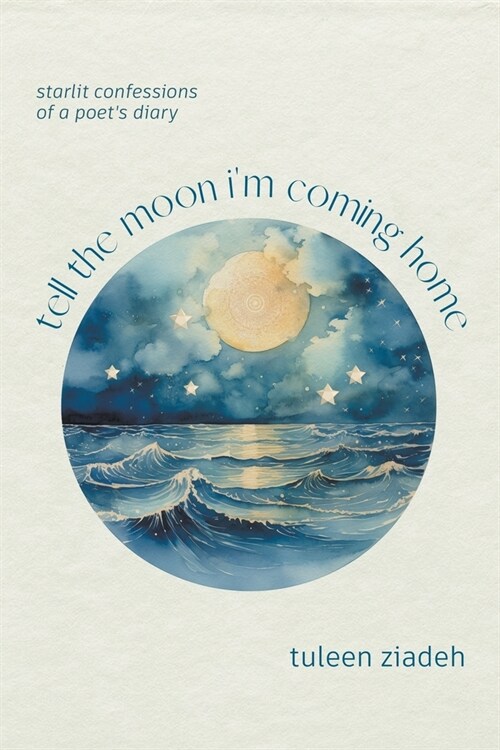 tell the moon im coming home (Paperback)