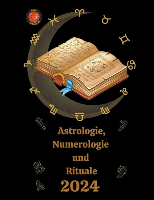 Astrologie, Numerologie und Rituale 2024 (Paperback)