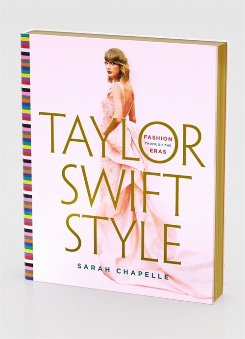 Taylor Swift Style: Fashion Through the Eras (Hardcover)
