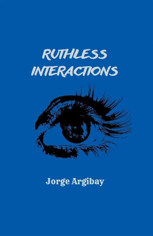 Ruthless Interactions (Paperback)