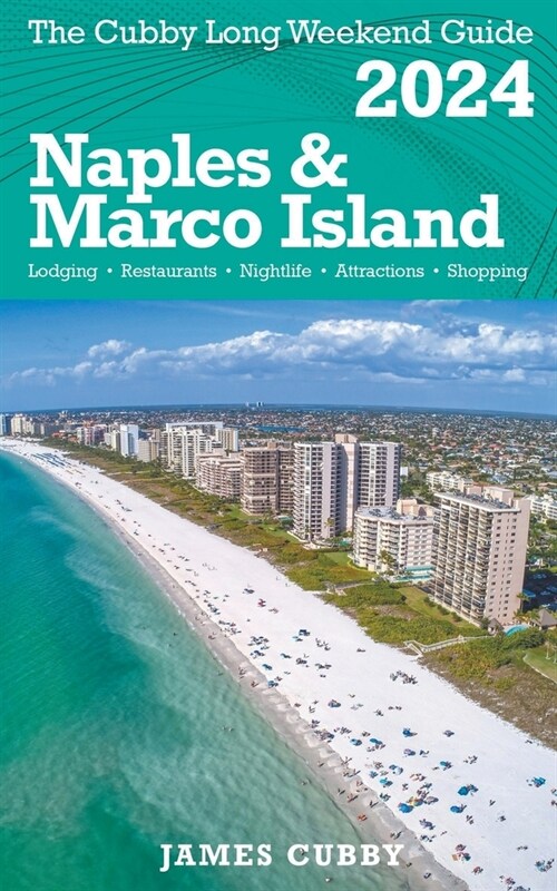 NAPLES & MARCO ISLAND The Cubby 2024 Long Weekend Guide (Paperback)