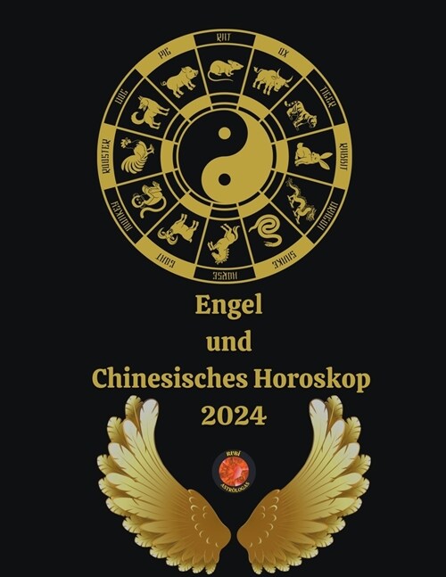 Engel und Chinesisches Horoskop 2024 (Paperback)