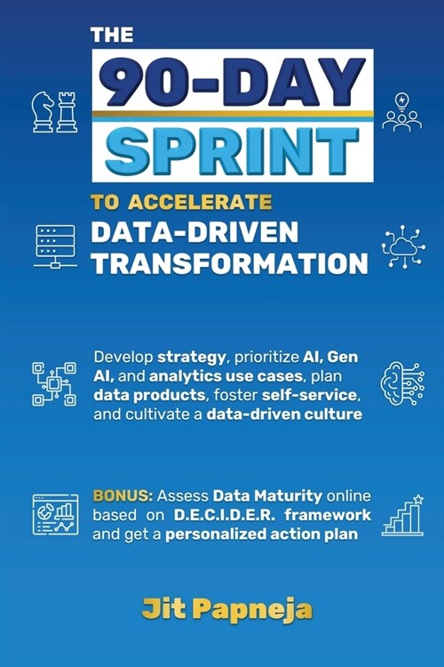 The 90-day Sprint to Accelerate Data-driven Transformation (Paperback)