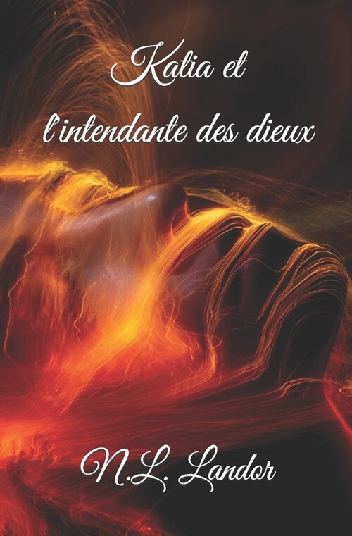 Katia et lintendante des dieux (Paperback)