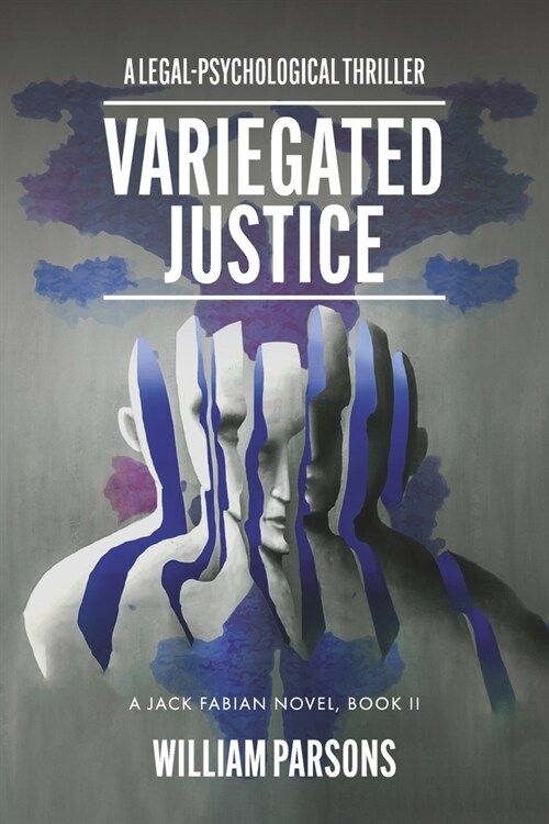 Variegated Justice: A Legal-Psychological Thriller: Book II (Paperback)