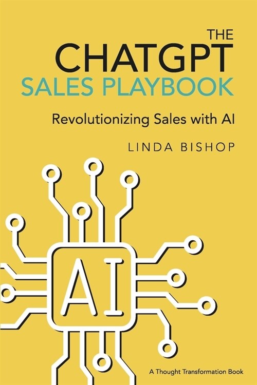 The Chatgpt Sales Playbook: Revolutionizing Sales with AI (Paperback)