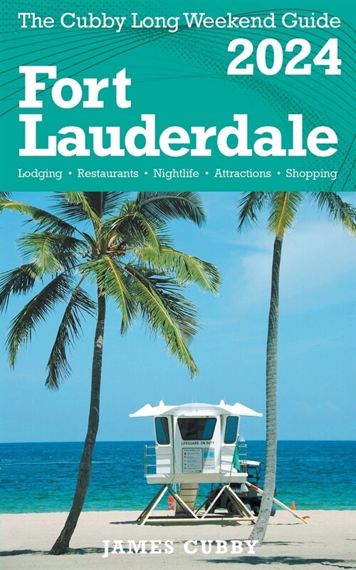FORT LAUDERDALE The Cubby 2024 Long Weekend Guide (Paperback)