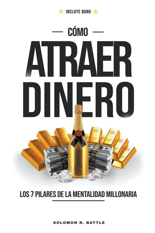 Como Atraer Dinero: Los 7 Pilares De La Mentalidad Millonaria (Paperback)