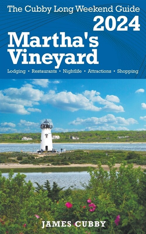 MARTHAS VINEYARD The Cubby 2024 Long Weekend Guide (Paperback)