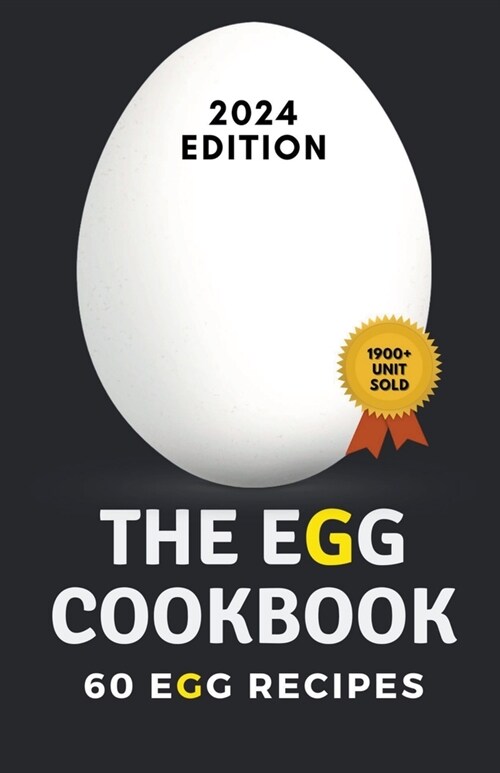 The Egg Cookbook: 60 Egg Recipes (Paperback)