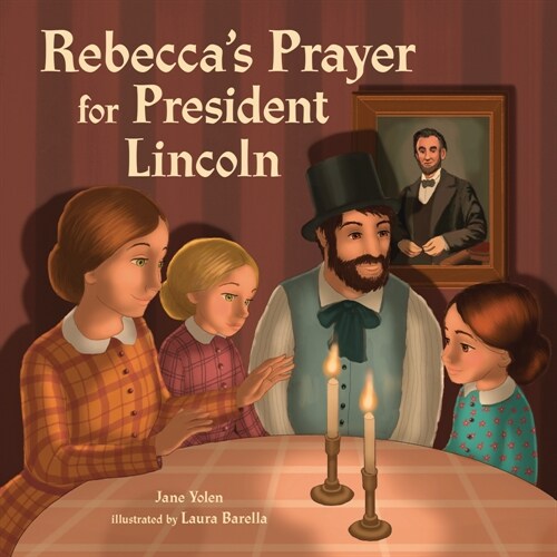 Rebeccas Prayer for President Lincoln (Hardcover)