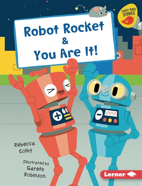 Robot Rocket & You Are It! (Library Binding)