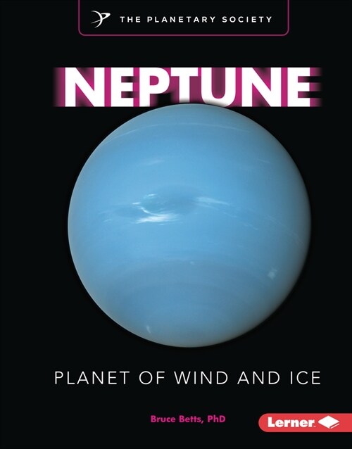 Neptune: Planet of Wind and Ice (Library Binding)