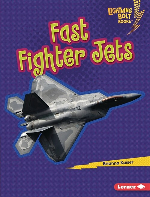 Fast Fighter Jets (Library Binding)