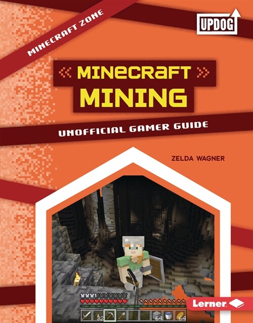 Minecraft Mining: Unofficial Gamer Guide (Library Binding)