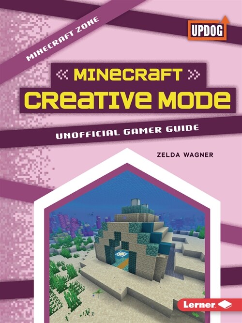 Minecraft Creative Mode: Unofficial Gamer Guide (Paperback)