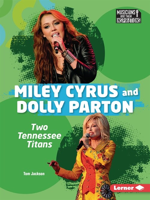 Miley Cyrus and Dolly Parton: Two Tennessee Titans (Paperback)