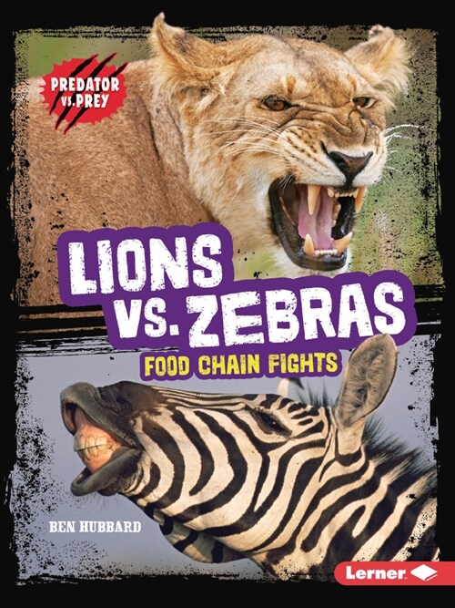 Lions vs. Zebras: Food Chain Fights (Paperback)
