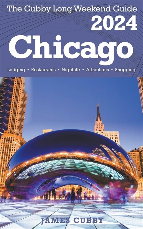 CHICAGO The Cubby 2024 Long Weekend Guide (Paperback)