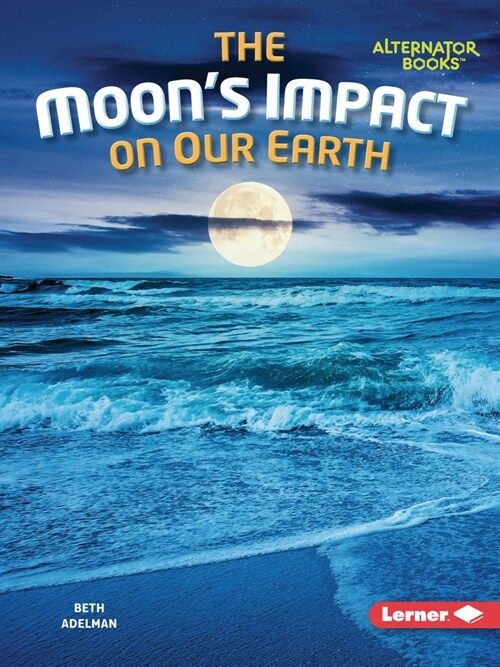 The Moons Impact on Our Earth (Paperback)