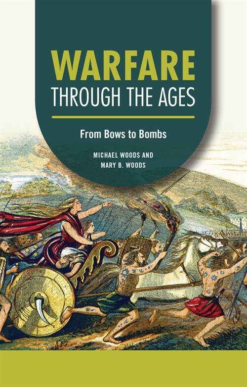 Warfare Through the Ages: From Bows to Bombs (Paperback)