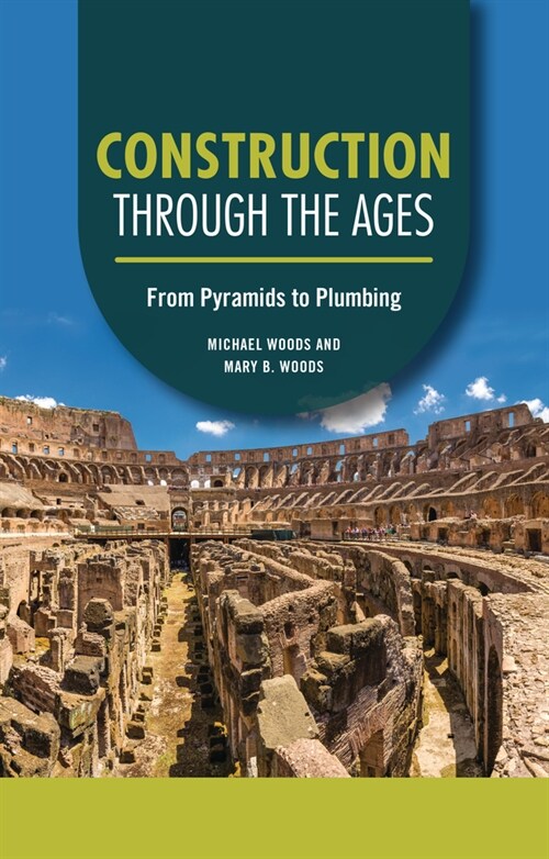 Construction Through the Ages: From Pyramids to Plumbing (Paperback)
