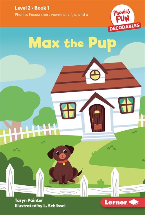 Max the Pup: Book 1 (Library Binding)