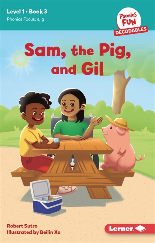 Sam, the Pig, and Gil: Book 3 (Paperback)