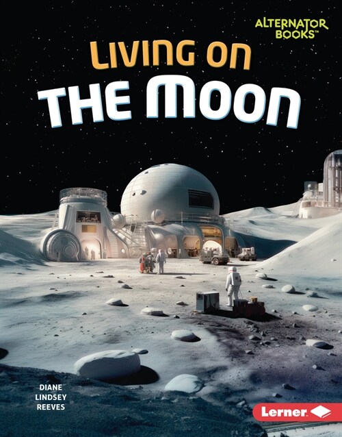 Living on the Moon (Library Binding)