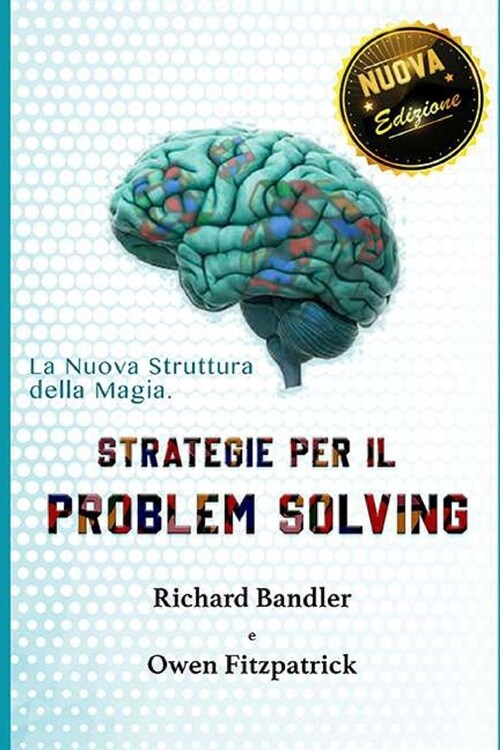 Strategie per la Risoluzione dei Problemi: La nuova Struttura della Magia (Paperback)