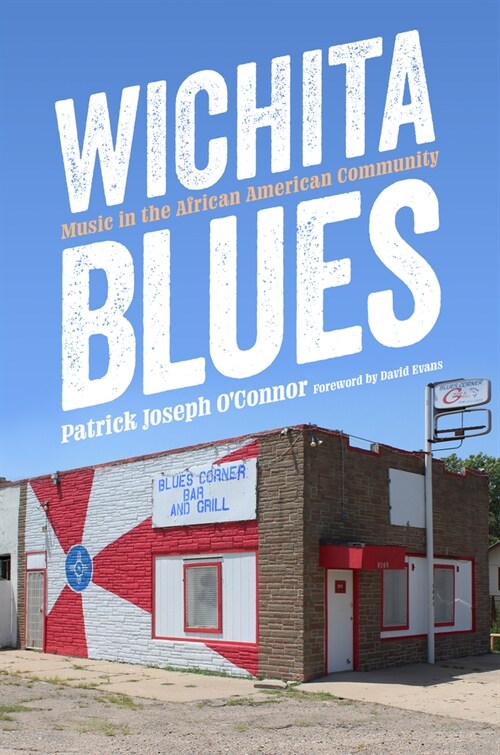 Wichita Blues: Music in the African American Community (Hardcover)