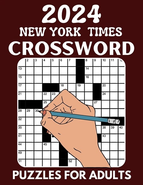 2024 New York Times crossword puzzles for Adults: Sharpen your brain by solving these challenging puzzles (Paperback)