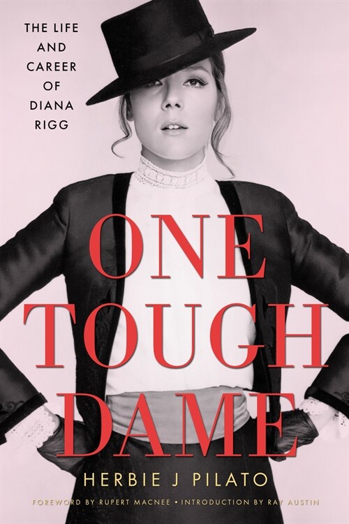 One Tough Dame: The Life and Career of Diana Rigg (Hardcover)