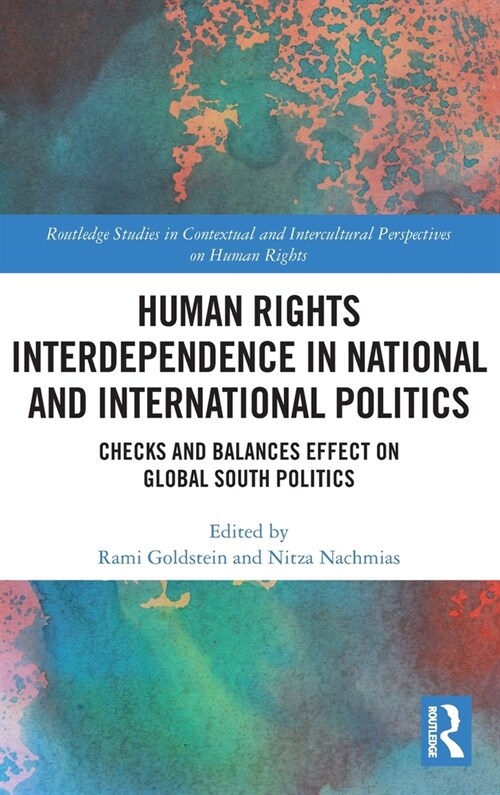 Human Rights Interdependence in National and International Politics : Checks and Balances Effect on Global South Politics (Hardcover)