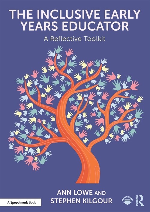 The Inclusive Early Years Educator : A Reflective Toolkit (Paperback)