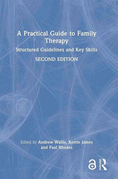 A Practical Guide to Family Therapy : Structured Guidelines and Key Skills (Hardcover, 2 ed)