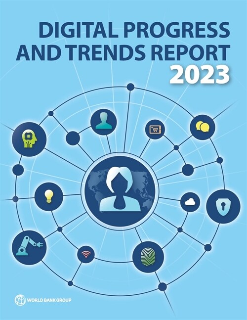 The Digital Progress and Trends Report 2023: A Ten-Year Retrospective (Paperback)