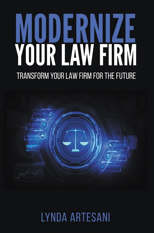 Modernize Your Law Firm: Transform Your Law Firm for the Future (Paperback)