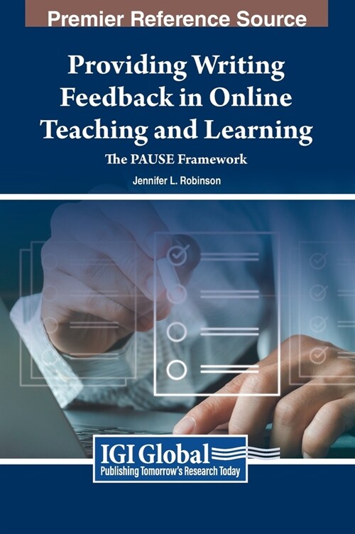 Providing Writing Feedback in Online Teaching and Learning: The PAUSE Framework (Hardcover)