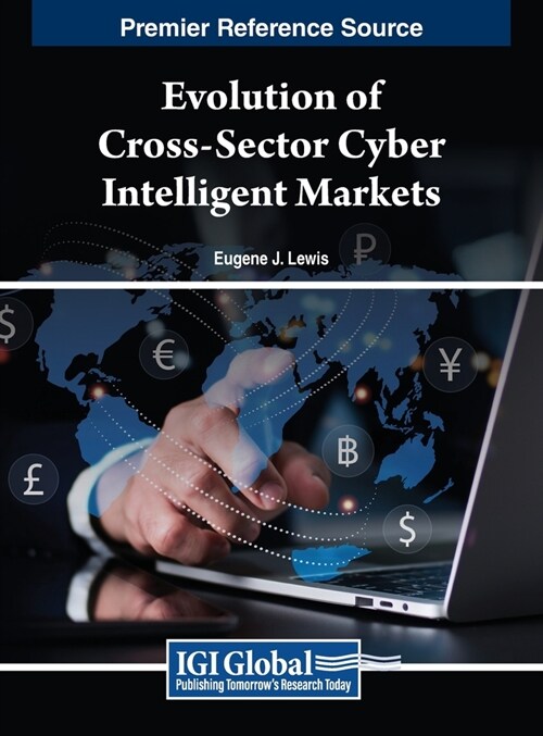 Evolution of Cross-Sector Cyber Intelligent Markets (Hardcover)