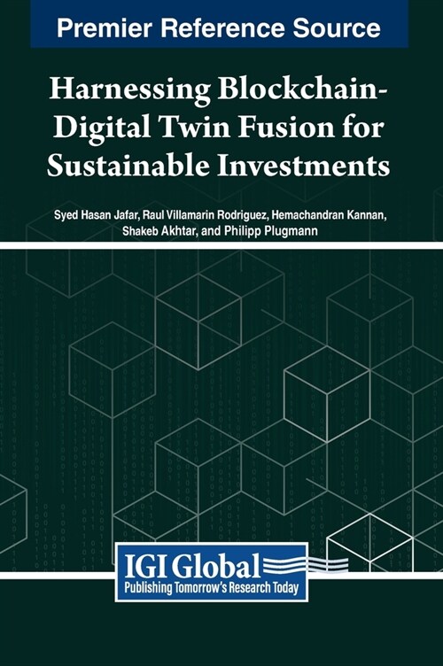 Harnessing Blockchain-Digital Twin Fusion for Sustainable Investments (Hardcover)